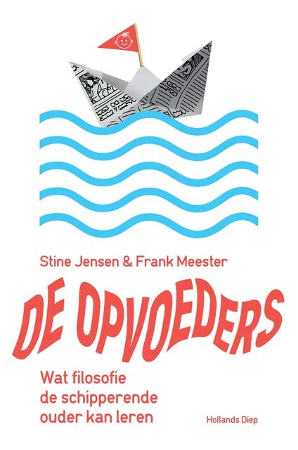 De opvoeders: Wat filosofie de schipperende ouder kan leren – omslag van het luisterboek van Frank Meester,Stine Jensen
