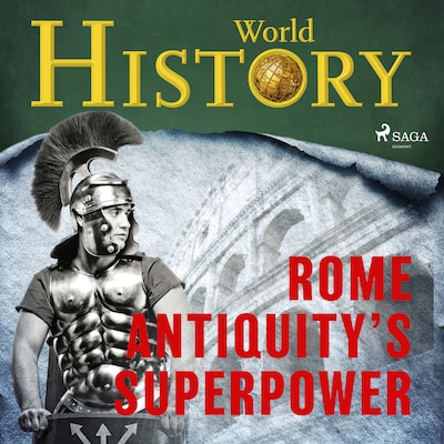 Rome - Antiquity’s superpower – omslag til lydbogen af World History