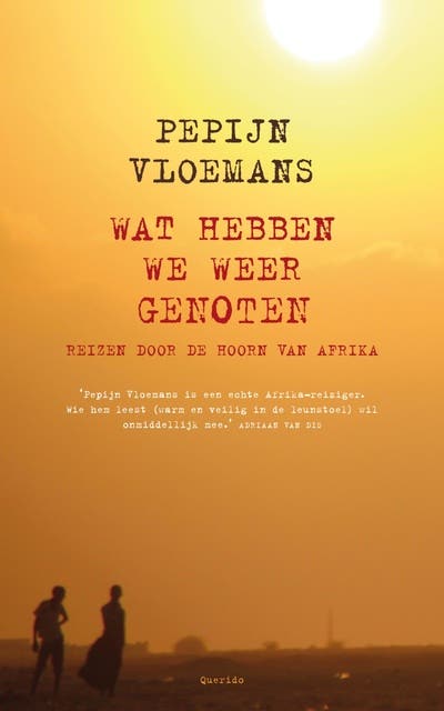 Wat hebben we weer genoten: reizen door de Hoorn van Afrika – omslag van het luisterboek van Pepijn Vloemans