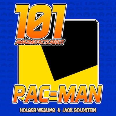 101 Amazing Facts about Pac-Man – omslag til lydbogen af Jack Goldstein, Holger Weßling