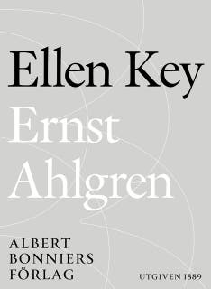 Ernst Ahlgren : några biografiska meddelanden – omslag till ljudboken av Ellen Key