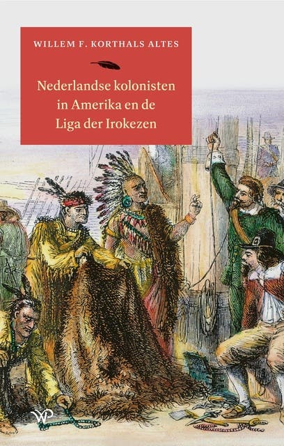 Nederlandse kolonisten in Amerika en de Liga der Irokezen – omslag van het luisterboek van Willem F. Korthals Altes