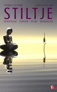 Stiltje : Depression - symtom - orsak - behandling – omslag till ljudboken av Gunilla Nilson,Thomas Silfving