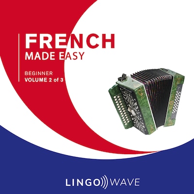 French Made Easy - Beginner - Volume 2 of 3 – omslag til lydbogen af Lingo Wave
