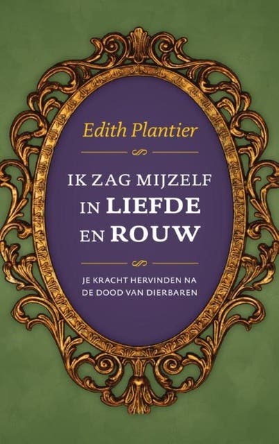 Ik zag mijzelf in liefde en rouw: je kracht hervinden na de dood van dierbaren – omslag van het luisterboek van Edith Plantier