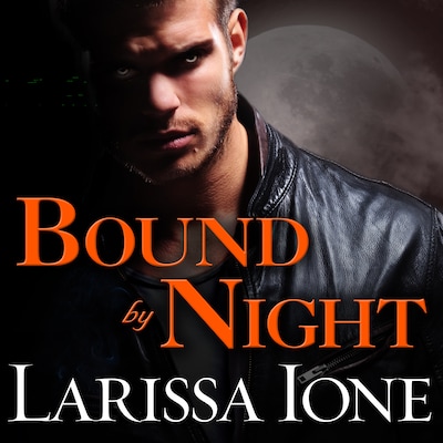 Bound by Night – omslag til lydbogen af Larissa Ione