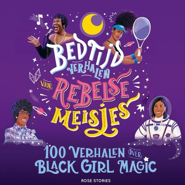 Bedtijdverhalen voor rebelse meisjes: 100 verhalen over Black Girl Magic – omslag van het luisterboek van Diana Odero