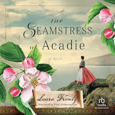 The Seamstress of Acadie – omslag til lydbogen af Laura Frantz