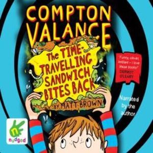 Compton Valance: The Time-Travelling Sandwich Bites Back – okładka audiobooka, autor Matt Brown