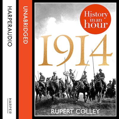 1914: History in an Hour