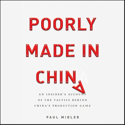 Poorly Made in China – omslag til lydbogen af Paul Midler