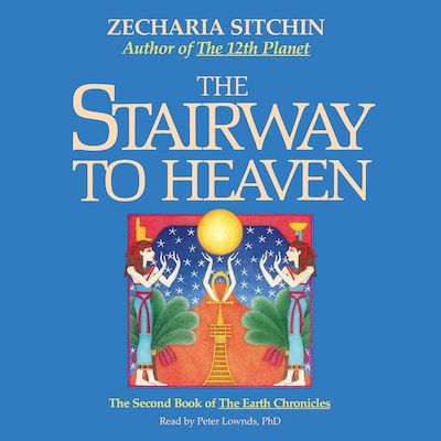 The Stairway to Heaven (Book II) – omslag til lydbogen af Zecharia Sitchin
