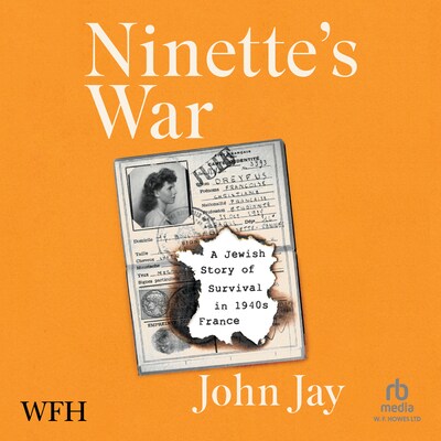 Ninette's War – omslag til lydbogen af John Jay