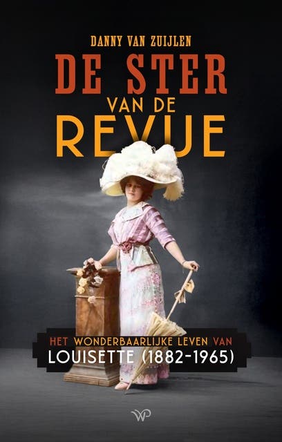 De ster van de revue: Het wonderbaarlijke leven van Louisette (1882-1965) – omslag van het luisterboek van Danny van Zuijlen