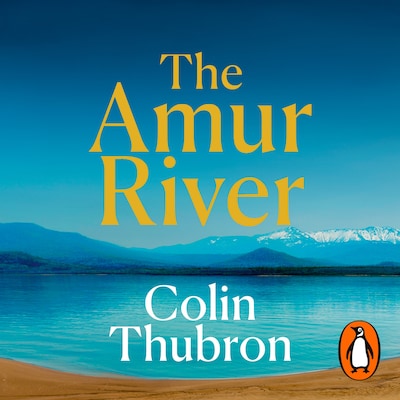 The Amur River – omslag til lydbogen af Colin Thubron
