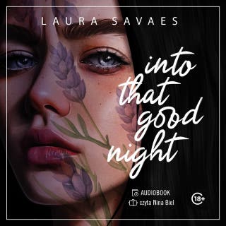 Into That Good Night – okładka audiobooka, autor Laura Savaes