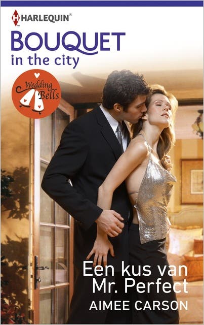 Een kus van Mr ; Perfect: Wedding bells