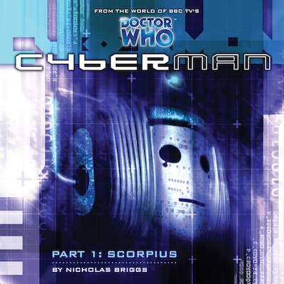 Cyberman, Series 1, 1: Scorpius (Unabridged)