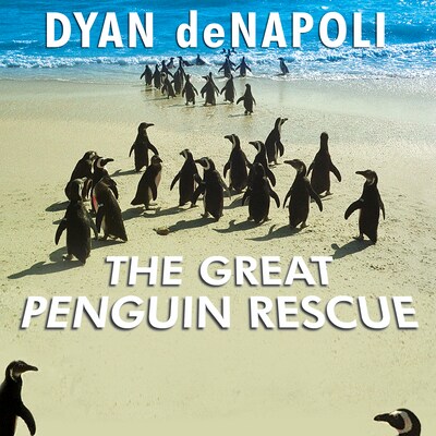 The Great Penguin Rescue – omslag til lydbogen af Dyan deNapoli