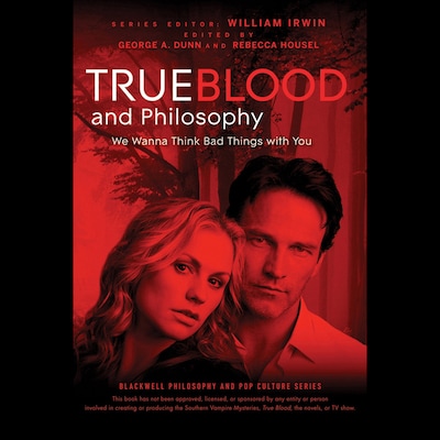 True Blood and Philosophy – omslag til lydbogen af George A. Dunn, Rebecca Housel, William Irwin