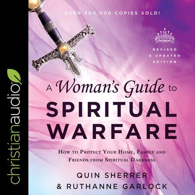 A Woman's Guide to Spiritual Warfare – omslag til lydbogen af Quin Sherrer, Ruthanne Garlock