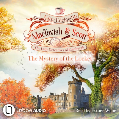 The Mystery of the Locket - MacTavish & Scott - The Lady Detectives of Edinburgh, Episode 4 (Unabridged) – omslag til lydbogen af Gitta Edelmann