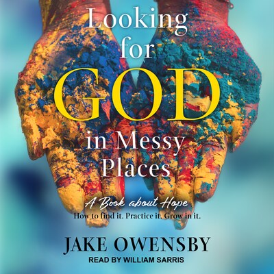 Looking for God in Messy Places – omslag til lydbogen af Jake Owensby