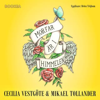 Morfar är i himmelen