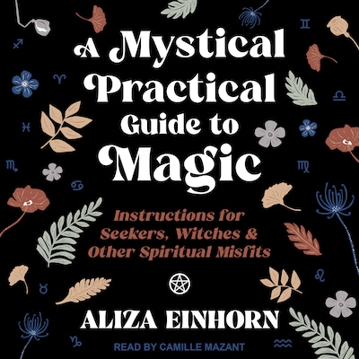 A Mystical Practical Guide to Magic – omslag til lydbogen af Aliza Einhorn