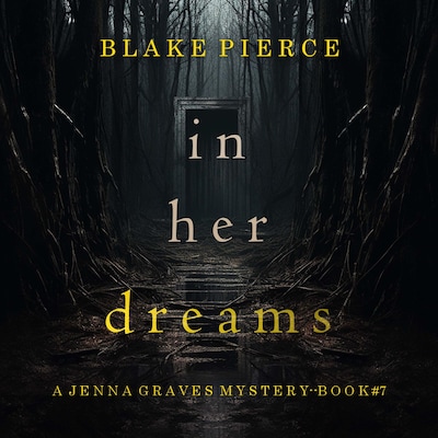 In Her Dreams (A Jenna Graves Suspense Thriller—Book 7) – omslag til lydbogen af Blake Pierce