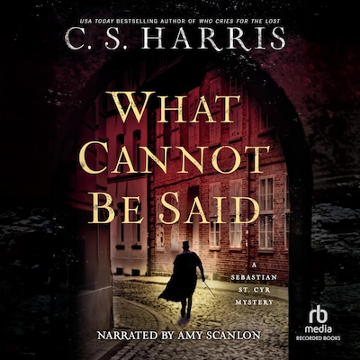 What Cannot Be Said – omslag til lydbogen af C. S. Harris