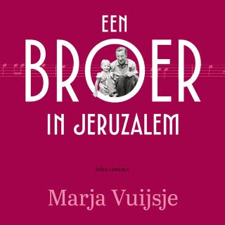 Een broer in Jeruzalem – omslag van het luisterboek van Marja Vuijsje