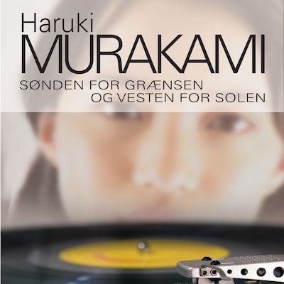 Sønden for grænsen og vesten for solen – omslag til lydbogen af Haruki Murakami