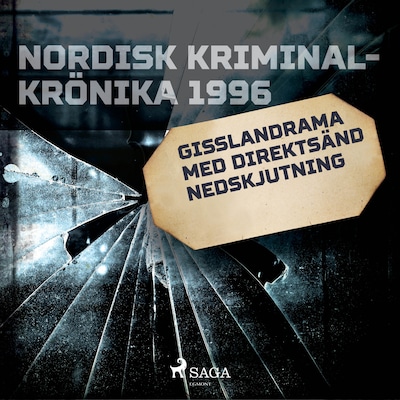 Gisslandrama med direktsänd nedskjutning