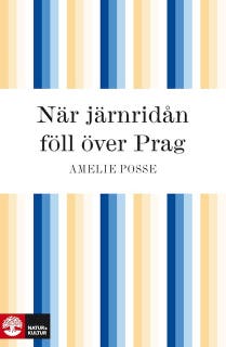 När järnridån föll över Prag – omslag till ljudboken av Amelie Posse
