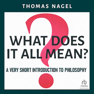 What Does It All Mean? – omslag til lydbogen af Thomas Nagel