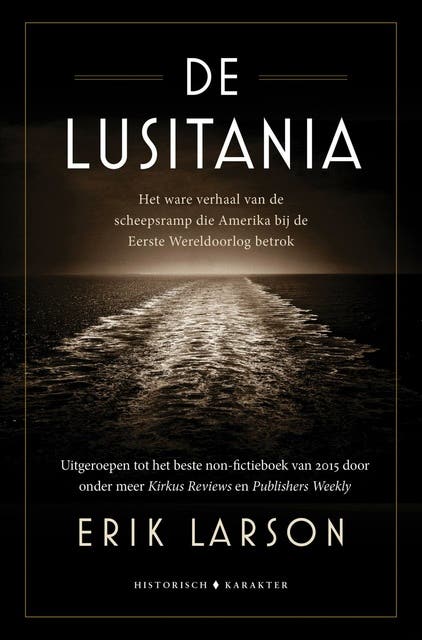 De Lusitania: het ware verhaal van de scheepsramp die Amerika bij de Eerste Wereldoorlog betrok