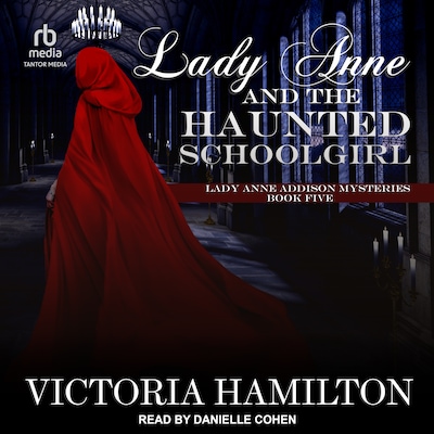 Lady Anne and the Haunted Schoolgirl – omslag til lydbogen af Victoria Hamilton