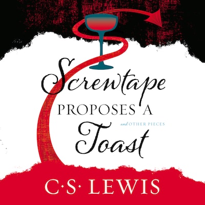 Screwtape Proposes a Toast