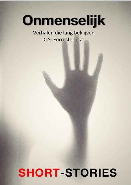 Onmenselijk – omslag van het luisterboek van Ambrose Bierce,Cecil Scott Forrester,Montague James,Will F. Jenkins,William Hope Hodgson