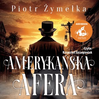 Amerykańska afera – okładka audiobooka, autor Piotr Żymełka