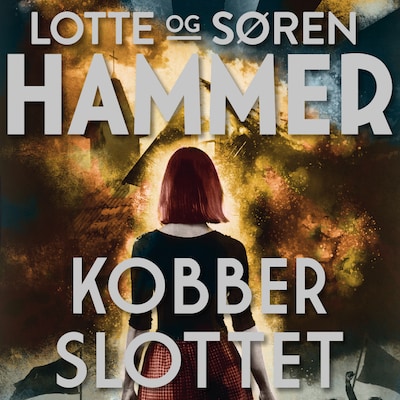 Kobberslottet – omslag til lydbogen af Lotte Hammer, Søren Hammer