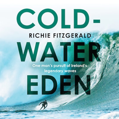Cold-Water Eden – omslag van het luisterboek van Richie Fitzgerald