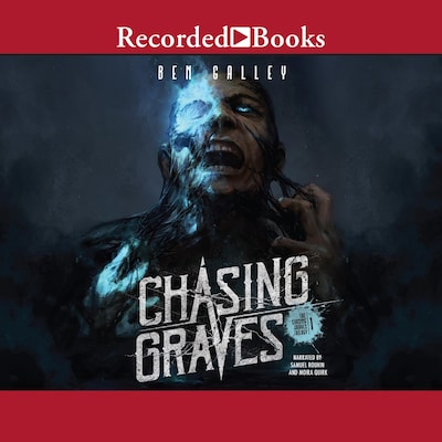 Chasing Graves – omslag van het luisterboek van Ben Galley