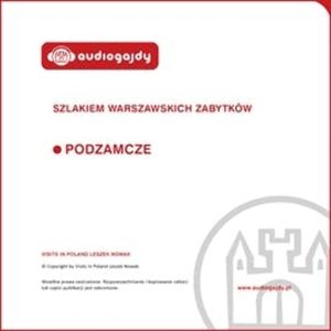 Podzamcze. Szlakiem warszawskich zabytków – okładka audiobooka, autor Ewa Chęć