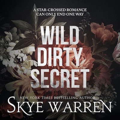 Wild Dirty Secret: A Boxed Set