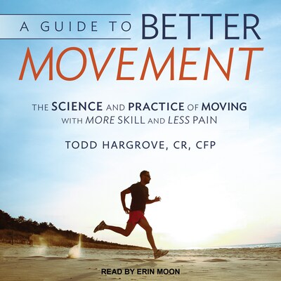 A Guide to Better Movement – omslag til lydbogen af Todd Hargrove, CR, CFP