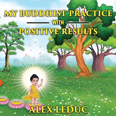My Buddhist Practice With Positive Results – omslag til lydbogen af Alex Leduc