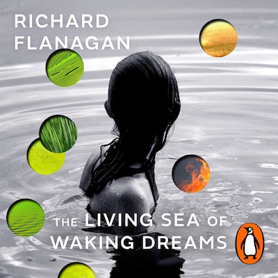 The Living Sea of Waking Dreams – omslag til lydbogen af Richard Flanagan
