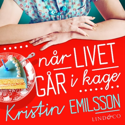 Når livet går i kage – omslag til lydbogen af Kristin Emilsson
